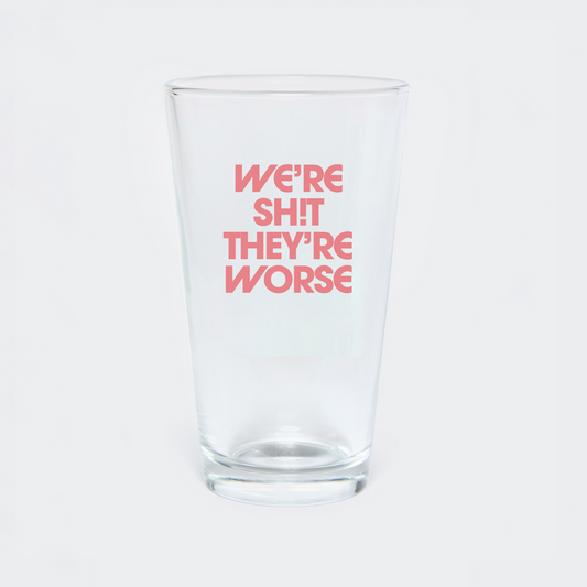 MIB We're Shit, They're Worse Pint Glass